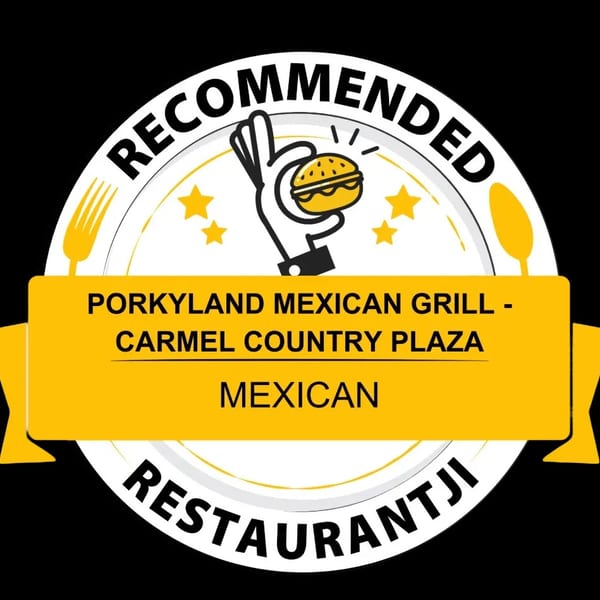 A recommended badge for Porkyland Mexican Grill, Carmel Country Plaza, a Mexican restaurant.