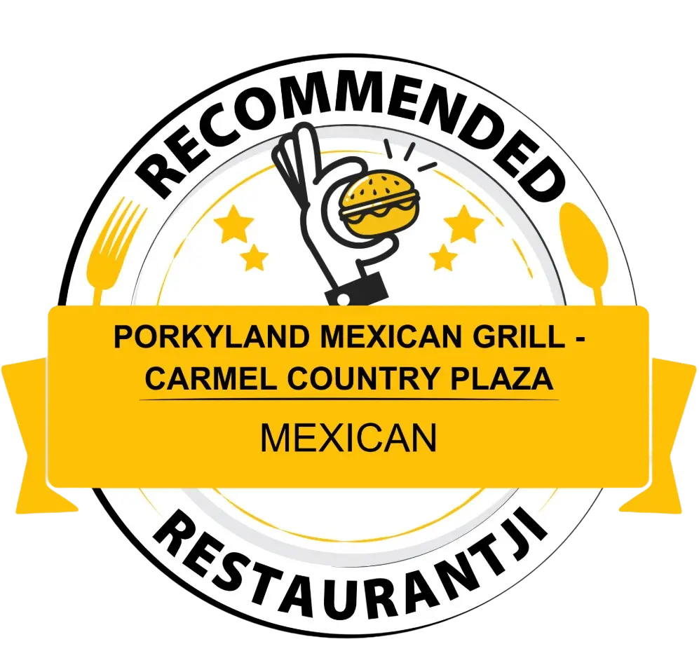 "Seal with 'Recommended Restaurantji' text, featuring a hand holding a burger, surrounded by stars. Banner reads 'Porkyland Mexican Grill - Carmel Country Plaza, Mexican.'"